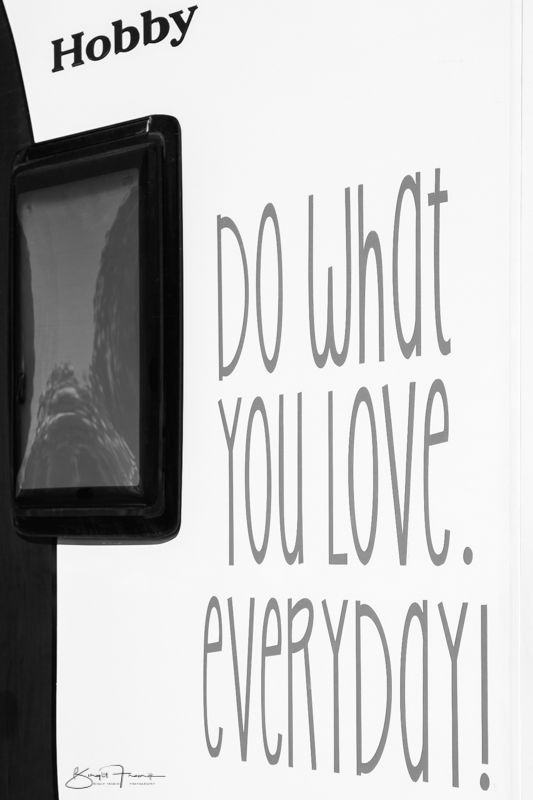 Do what you love. everyday. Spruch auf einem Hobby - Wohnmobil.